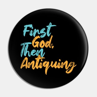 First God Then Antiquing Pin