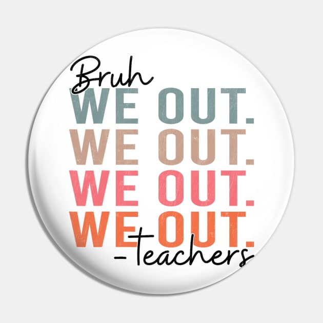 Bye Bruh Teacher Happy Last Day of School Hello Summer Funny Pin by Jsimo Designs