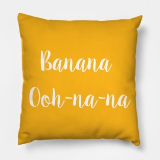 Banana Ooh-na-na Pillow