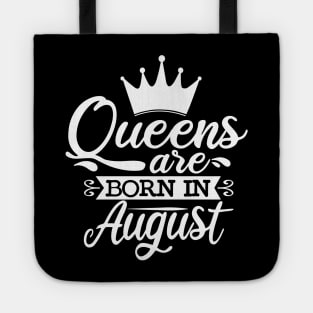 Queens Are Born In August, August Birthday Gifts Tote