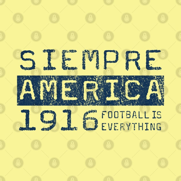 Football Is Everything - Siempre Club América by FOOTBALL IS EVERYTHING