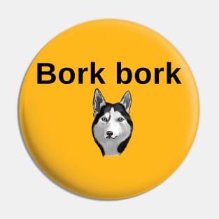 Bork Bork Pin