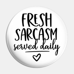 Fresh sarcasm served daily Pin