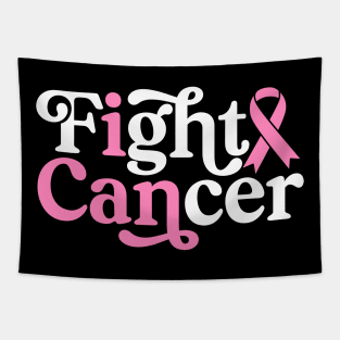 I Can Fight Cancer - Breast Cancer Support  - Survivor - Awareness Pink Ribbon Black Font Tapestry