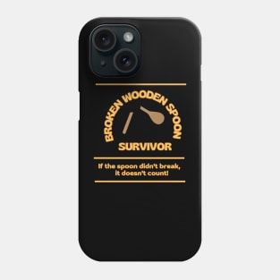 Broken Wooden Spoon Survivor Phone Case