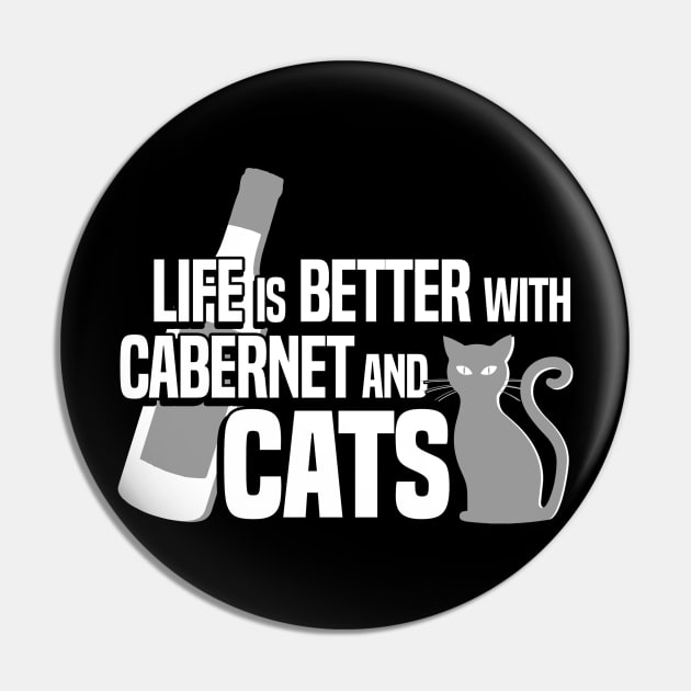 Life is Better with Cabernet and Cats Design Pin by teesbyfifi