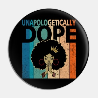 Unapologetically Dope Black Afro Tee Black History Feb Gift Pin