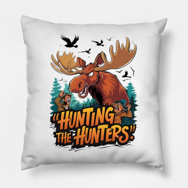 Hunting Moose Defends Against Hunters Pillow by coollooks