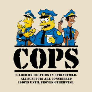 Cops Filmed on Location T-Shirt