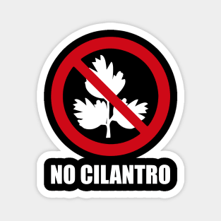 NO Cilantro - Anti series - Nasty smelly foods - 11A Magnet