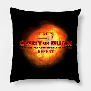 OBEY OR BURN Pillow