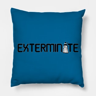 Exterminate Pillow