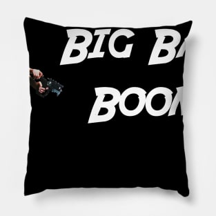 Big Bada Boom! Pillow