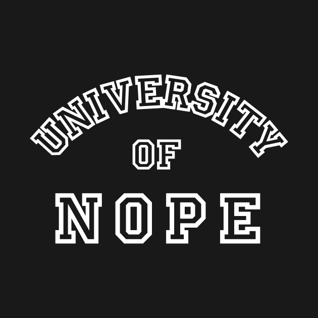 University of NOPE by University of Nope