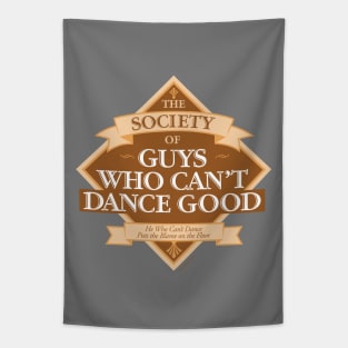 Society of Guys Who Can’t Dance Good Tapestry