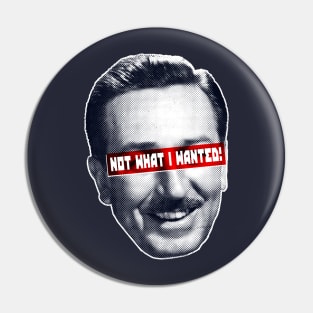 NOT WHAT WALT WANTED! Pin