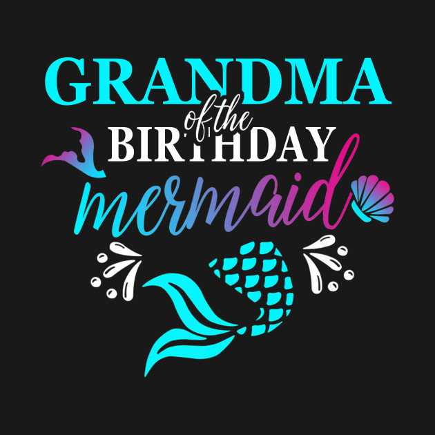 Disover Grandma Of The Birthday Mermaid Matching Family - Birthday Mermaid - T-Shirt