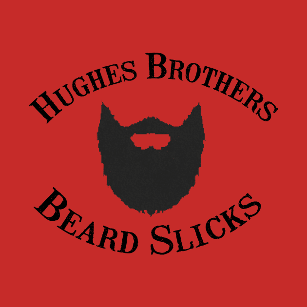 Hughes Brothers Beard Slicks by joshhughes2