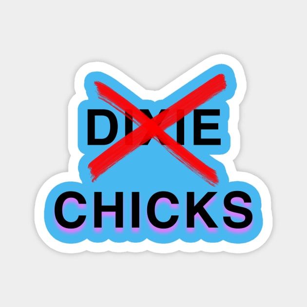 The Chicks - Dixie Chicks Magnet by Adaba