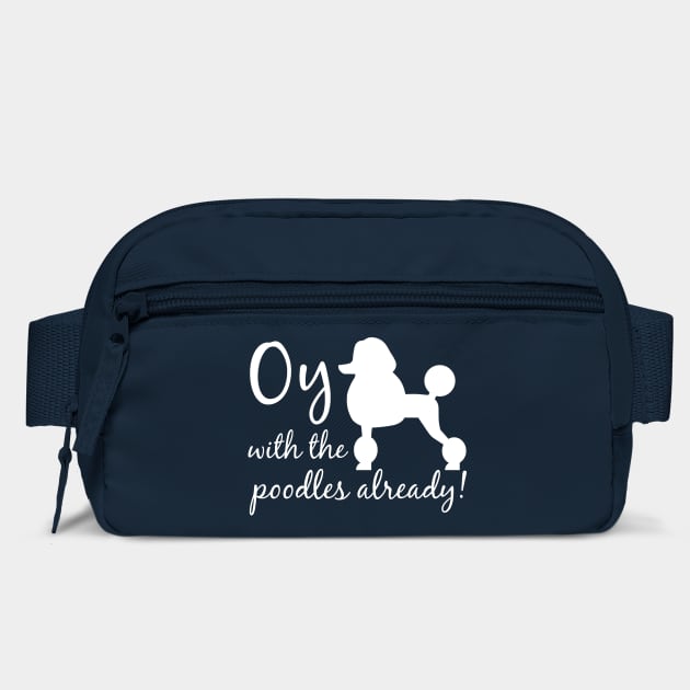 Oy with the poodles already! by Stars Hollow Mercantile