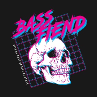 Bass Fiend T-Shirt