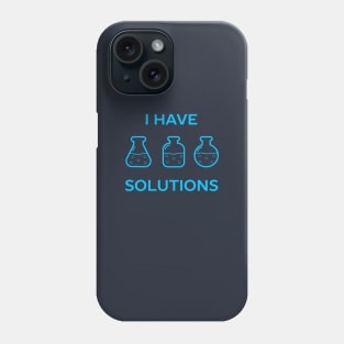 Chemistry Science Solutions Pun T-Shirt Phone Case