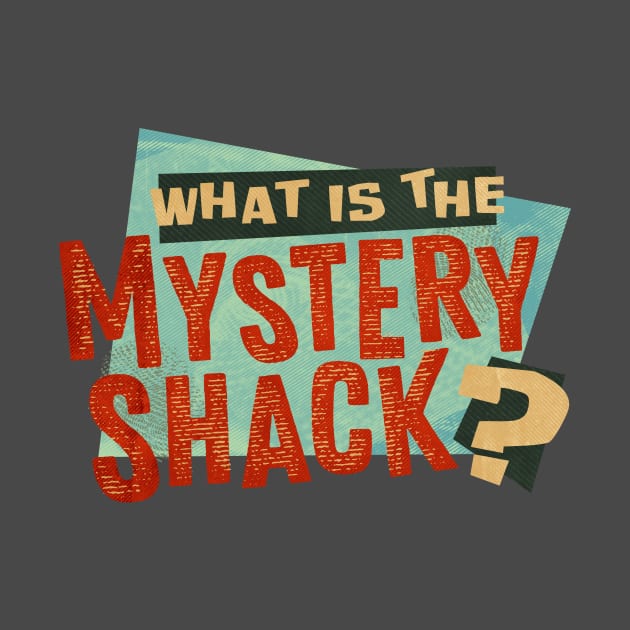 What is the Mystery Shack? by winstongambro