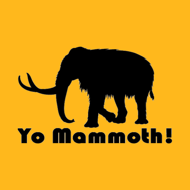 Yo Mammoth! Black by dabblersoutpost