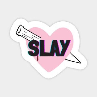 Slay all day Magnet