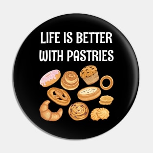 LIFE IS BETTER WITH PASTRIES Pin