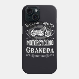 Never underestimate a motorcycling grandpa Phone Case