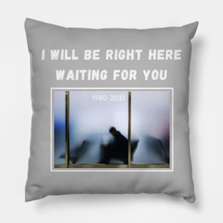 waiting for you Pillow