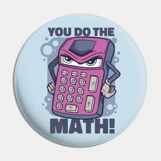 You Do The Math Pin