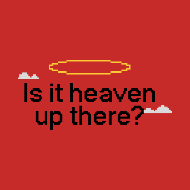 Is it heaven up there by Nora Gazzar