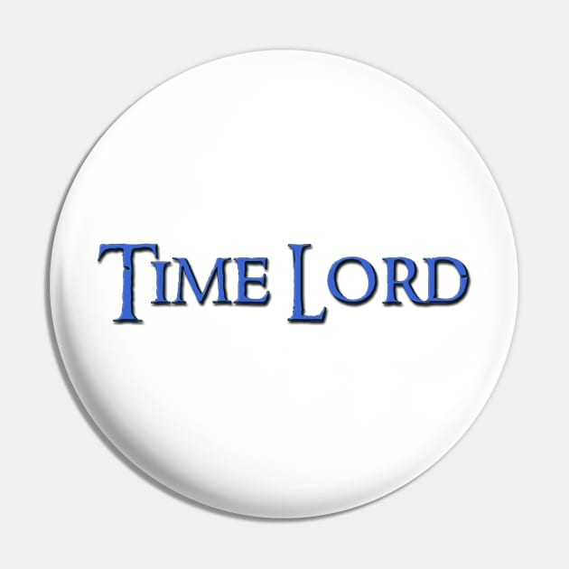 Time Lord Pin by AlondraHanley