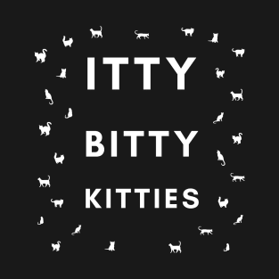 Itty Bitty Kitties 01a T-Shirt