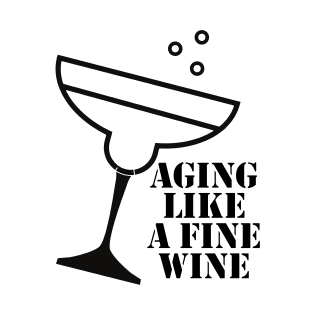 Aging Like A Fine Wine by nextneveldesign