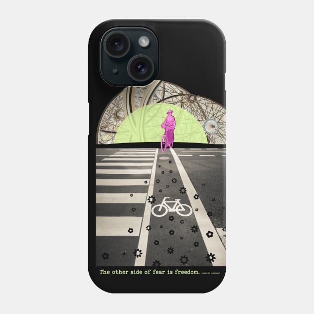 Ride Your Bike to Get to the Other Side of Fear Phone Case by NeddyBetty