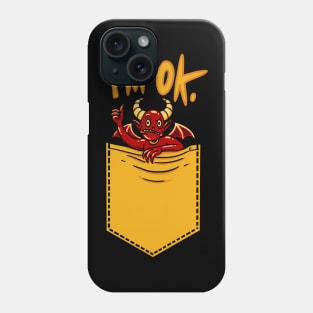 I am OK Phone Case