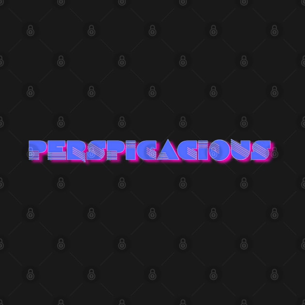 Perspicacious by Rob Tyson