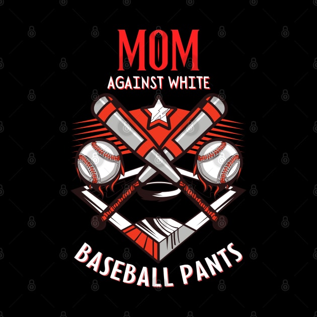 Moms Against White Baseball Pants by Magnificent Butterfly