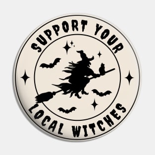 Support Your Local Witches Pin