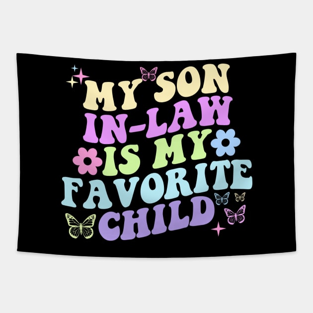 My Son In Law Is My Favorite Child Funny Family Matching Tapestry by artbooming