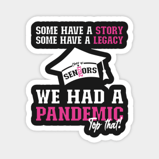 We Had A Pandemic | White and Pink Text Funny 2021 Senior Magnet