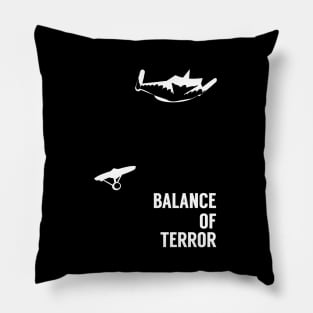 Balance of Terror Pillow