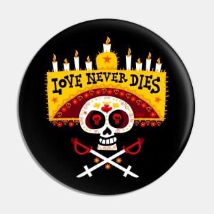 Love Never Dies Pin