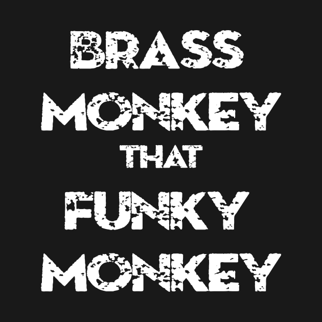 BRASS MONEY THAT FUNKY MONKEY by GrafPunk