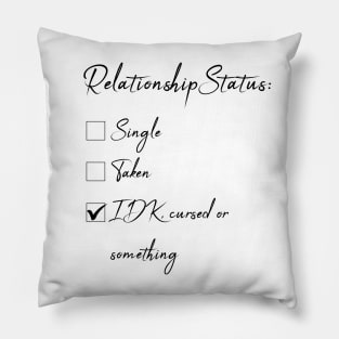 Valentine status for singles Pillow