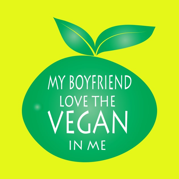 My Boyfriend Love The Vegan In Me by JevLavigne