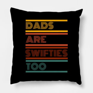 dads are swifties too Pillow